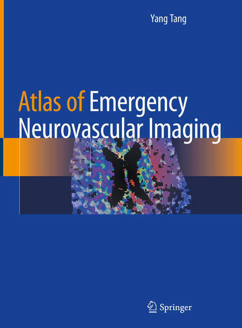 Book cover of Atlas of Emergency Neurovascular Imaging (1st ed. 2020)