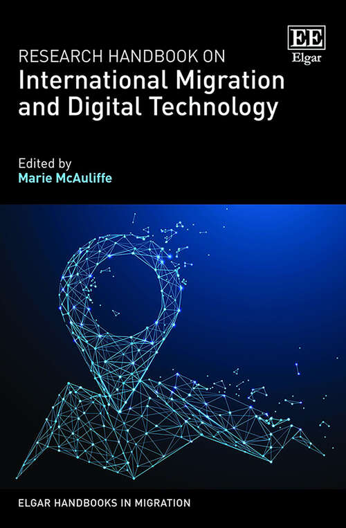 Book cover of Research Handbook on International Migration and Digital Technology (Elgar Handbooks in Migration)