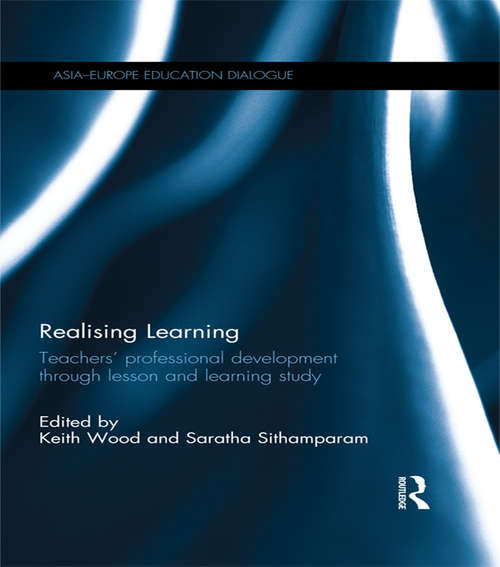 Book cover of Realising Learning: Teachers’ professional development through lesson and learning study (Asia-Europe Education Dialogue)