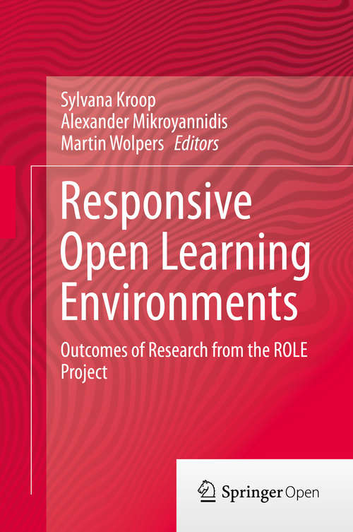 Book cover of Responsive Open Learning Environments: Outcomes of Research from the ROLE Project (2015)