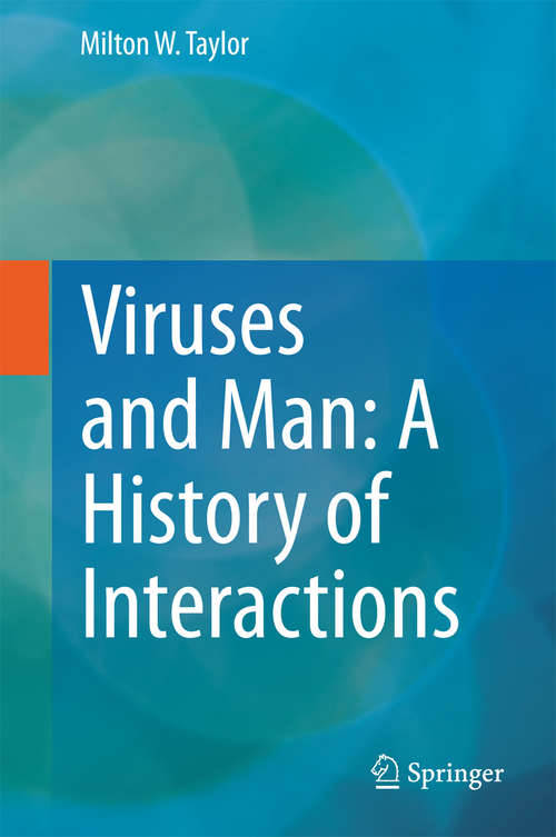 Book cover of Viruses and Man: A History Of Interactions (2014)