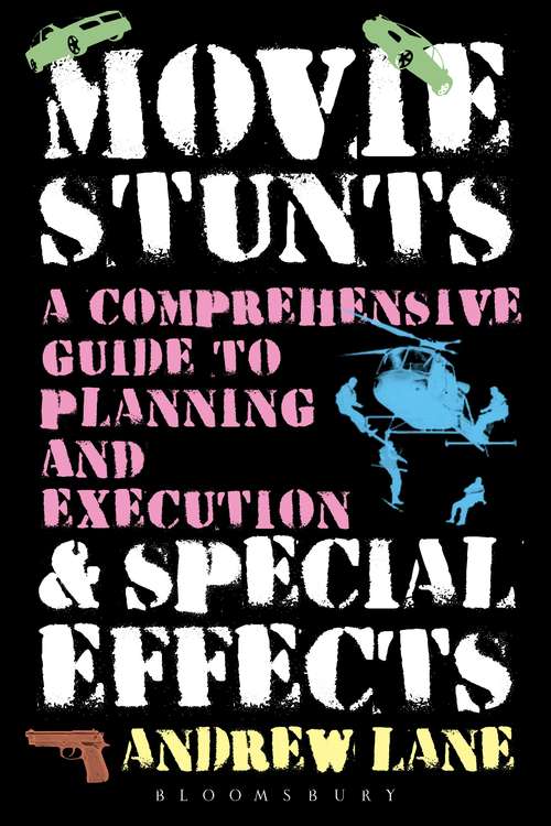 Book cover of Movie Stunts & Special Effects: A Comprehensive Guide to Planning and Execution