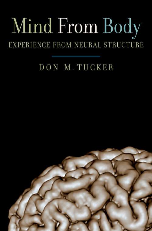 Book cover of Mind from Body: Experience from Neural Structure