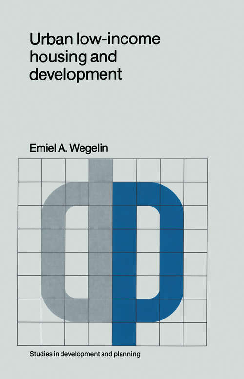 Book cover of Urban low-income housing and development: A case study in Peninsular Malaysia (1978) (Studies in Development and Planning #6)