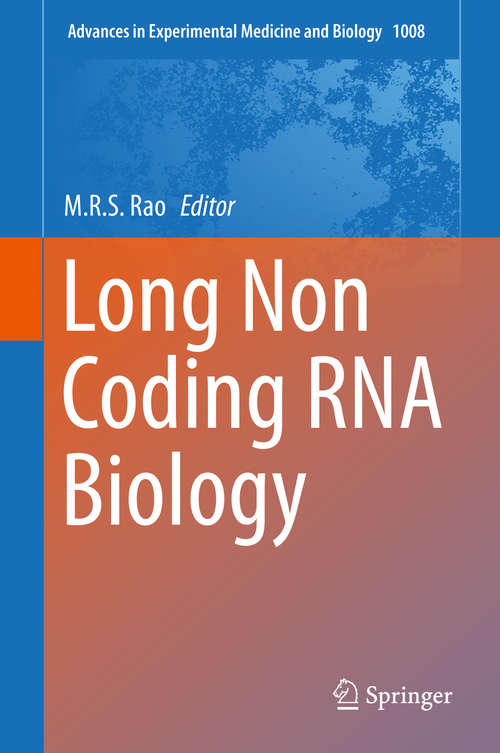Book cover of Long Non Coding RNA Biology (Advances in Experimental Medicine and Biology #1008)