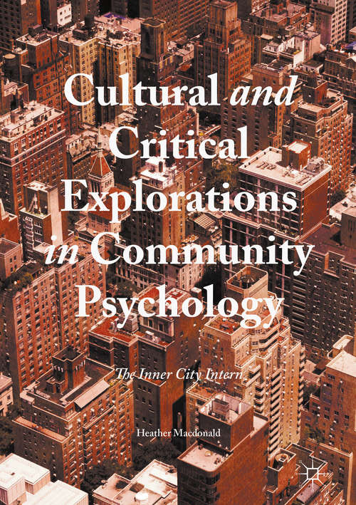 Book cover of Cultural and Critical Explorations in Community Psychology: The Inner City Intern (1st ed. 2016)