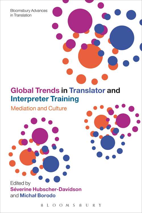 Book cover of Global Trends in Translator and Interpreter Training: Mediation and Culture (Continuum Advances in Translation)
