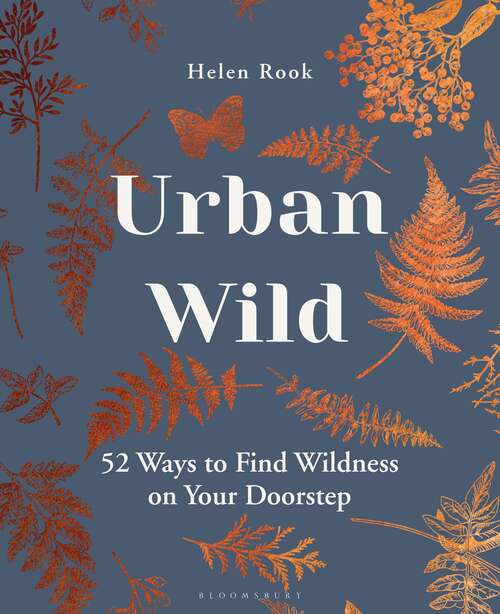 Book cover of Urban Wild: 52 Ways to Find Wildness on Your Doorstep