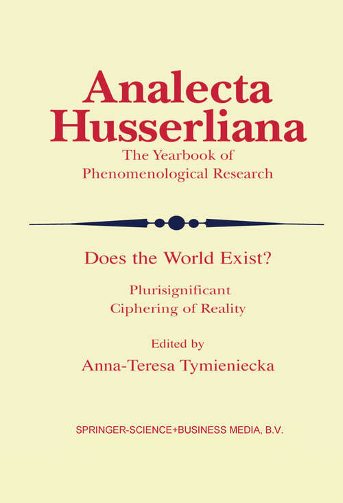 Book cover of Does the World Exist?: Plurisignificant Ciphering of Reality (2004) (Analecta Husserliana #79)