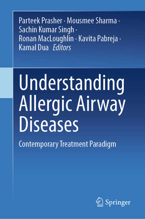 Book cover of Understanding Allergic Airway Diseases: Contemporary Treatment Paradigm (2024)