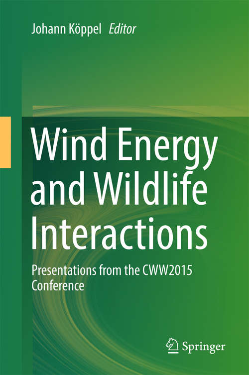 Book cover of Wind Energy and Wildlife Interactions: Presentations from the CWW2015 Conference