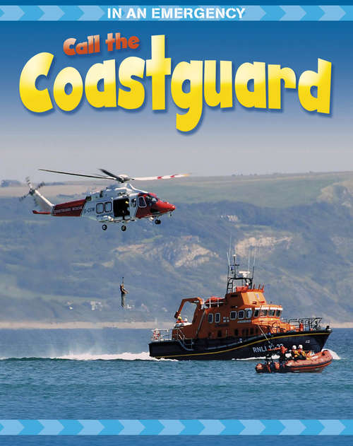 Book cover of Call the Coastguard: Call The Coastguard (In an Emergency #3)