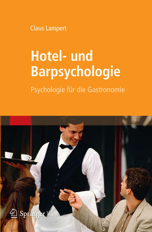 Book cover of Hotel- und Barpsychologie: Psychologie für die Gastronomie (2013)