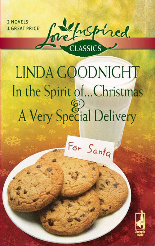 Book cover of In the Spirit of...Christmas and A Very Special Delivery: In the Spirit of...Christmas / A Very Special Delivery (Mills & Boon Love Inspired) (ePub First edition)