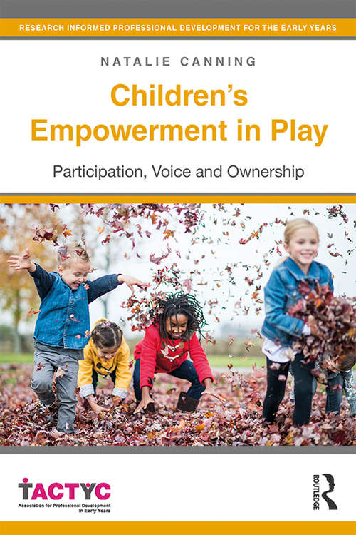 Book cover of Children's Empowerment in Play: Participation, Voice and Ownership (TACTYC)
