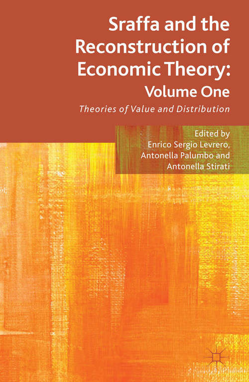 Book cover of Sraffa and the Reconstruction of Economic Theory: Theories of Value and Distribution (2013)