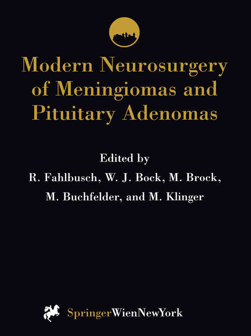 Book cover of Modern Neurosurgery of Meningiomas and Pituitary Adenomas (1996) (Acta Neurochirurgica Supplement #65)