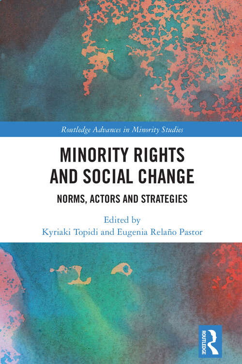 Book cover of Minority Rights and Social Change: Norms, Actors and Strategies (Routledge Advances in Minority Studies)