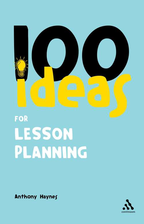 Book cover of 100 Ideas for Lesson Planning (Continuum One Hundreds)