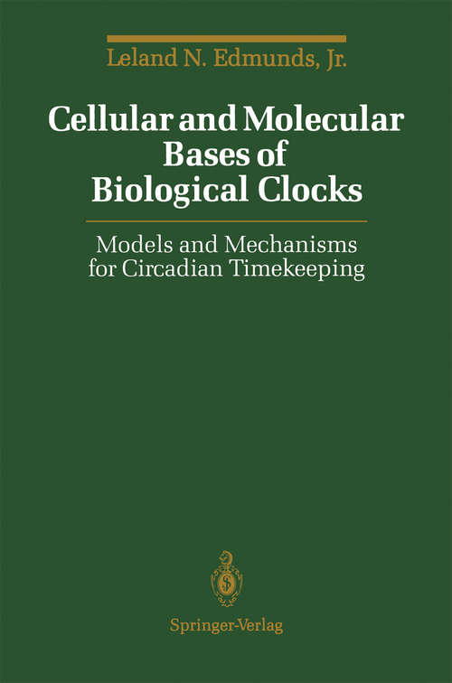 Book cover of Cellular and Molecular Bases of Biological Clocks: Models and Mechanisms for Circadian Timekeeping (1988)