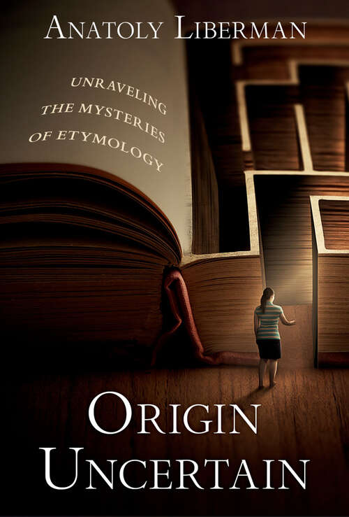 Book cover of Origin Uncertain: Unraveling the Mysteries of Etymology