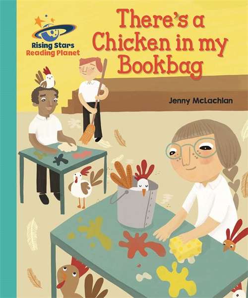 Book cover of There's A Chicken In My Bookbag (Rising Stars Reading Planet Ser.)