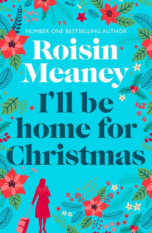 Book cover of I'll Be Home for Christmas: 'This magical story of new beginnings will warm the heart' (Roone)