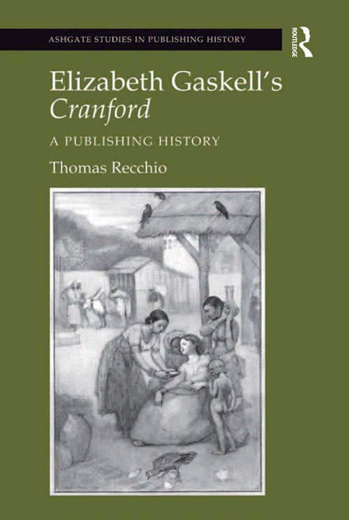 Book cover of Elizabeth Gaskell's Cranford: A Publishing History