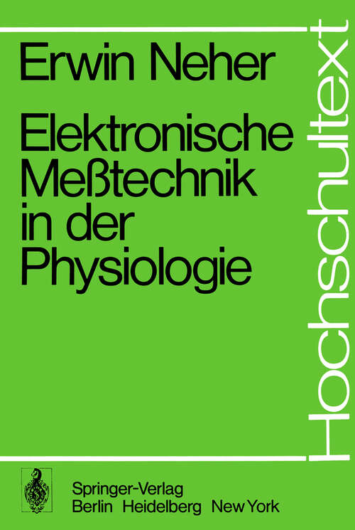 Book cover of Elektronische Meßtechnik in der Physiologie (1974) (Hochschultext)