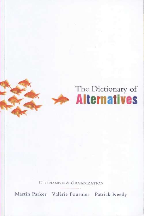 Book cover of The Dictionary of Alternatives: Utopianism and Organization