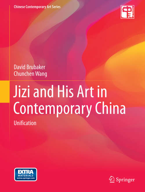 Book cover of Jizi and His Art in Contemporary China: Unification (2015) (Chinese Contemporary Art Series)