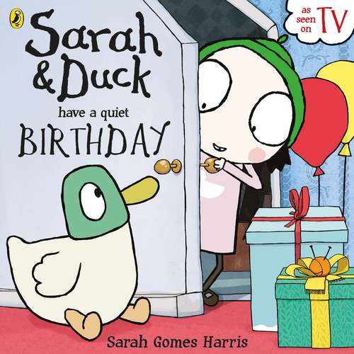 Book cover of Sarah and Duck have a Quiet Birthday (Sarah and Duck)