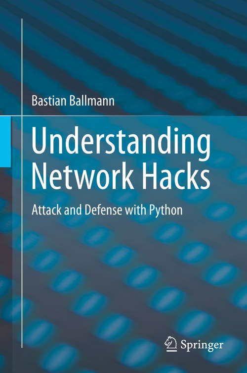 Book cover of Understanding Network Hacks: Attack and Defense with Python (2015)