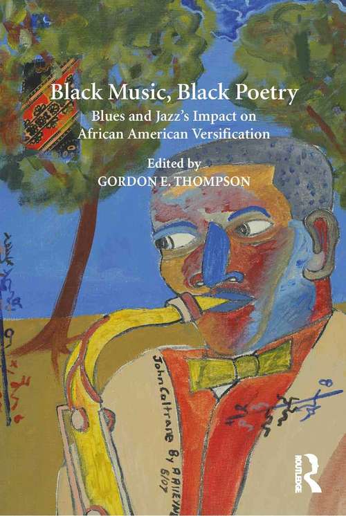 Book cover of Black Music, Black Poetry: Blues and Jazz's Impact on African American Versification