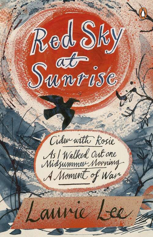 Book cover of Red Sky at Sunrise: Cider with Rosie, As I Walked Out One Midsummer Morning, A Moment of War