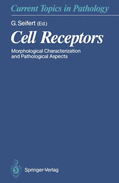 Book cover of Cell Receptors: Morphological Characterization and Pathological Aspects (1991) (Current Topics in Pathology #83)