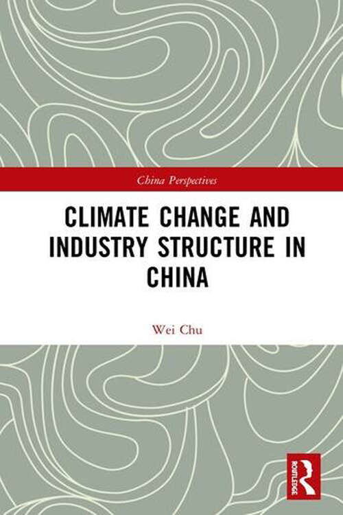 Book cover of Climate Change and Industry Structure in China