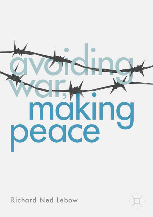 Book cover of Avoiding War, Making Peace (1st ed. 2018)