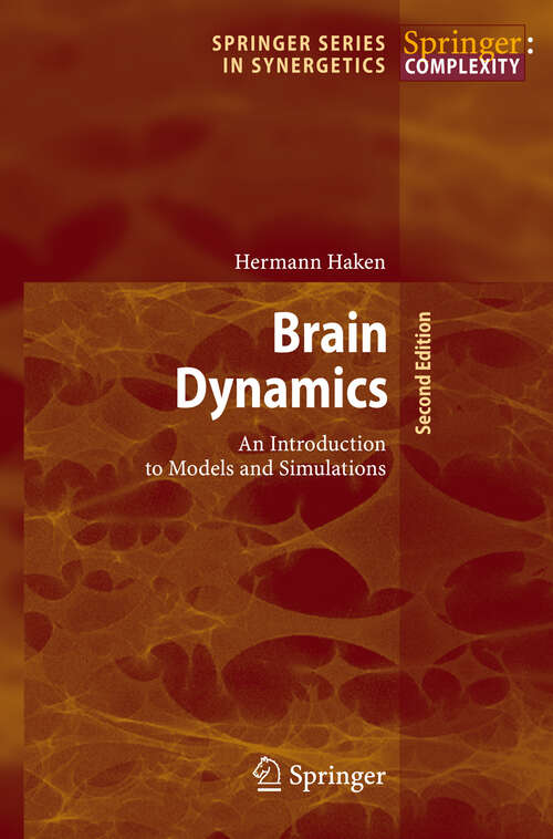 Book cover of Brain Dynamics: An Introduction to Models and Simulations (2nd ed. 2008) (Springer Series in Synergetics)