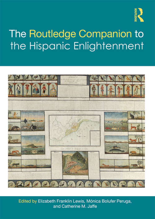 Book cover of The Routledge Companion to the Hispanic Enlightenment (Routledge Companions to Hispanic and Latin American Studies)