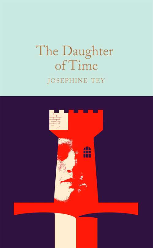 Book cover of The Daughter of Time (Macmillan Collector's Library #359)