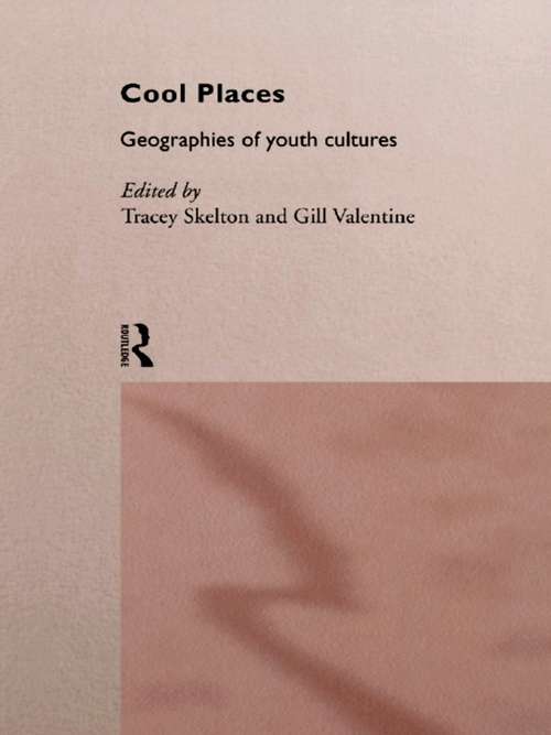Book cover of Cool Places: Geographies of Youth Cultures