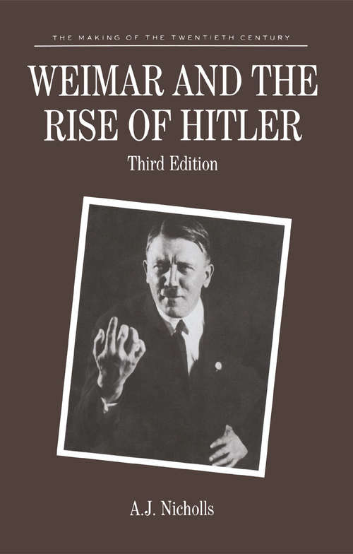Book cover of Weimar and the Rise of Hitler (3rd ed. 1991) (The Making of the Twentieth Century)
