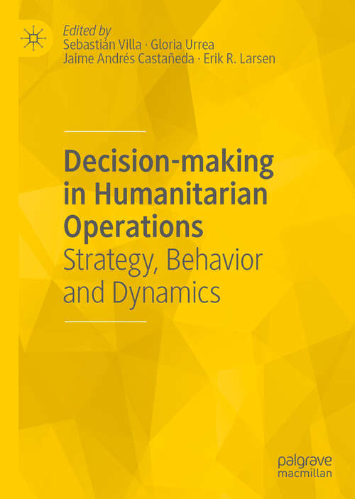 Book cover of Decision-making in Humanitarian Operations: Strategy, Behavior and Dynamics (1st ed. 2019)