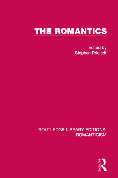 Book cover of The Romantics (Routledge Library Editions: Romanticism)