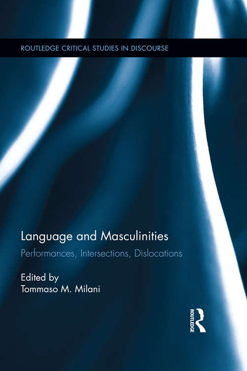 Book cover of Language and Masculinities: Performances, Intersections, Dislocations (Routledge Critical Studies in Discourse)