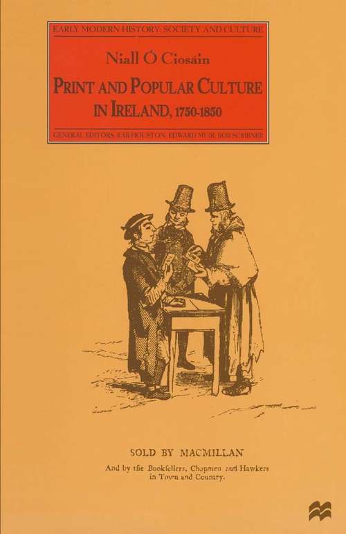 Book cover of Print and Popular Culture in Ireland, 1750–1850 (1st ed. 1997) (Early Modern History: Society and Culture)