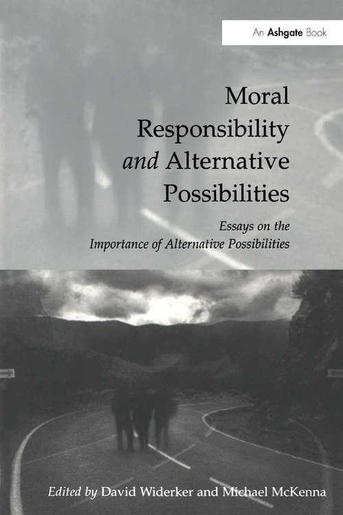 Book cover of Moral Responsibility and Alternative Possibilities: Essays on the Importance of Alternative Possibilities