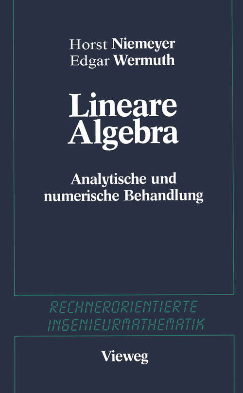 Book cover of Lineare Algebra: Analytische und numerische Behandlungen (1987) (Rechnerorientierte Ingenieurmathematik)