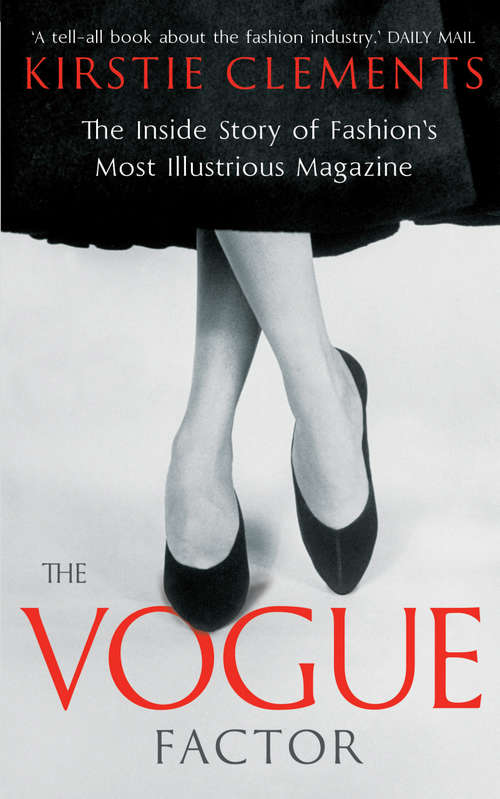Book cover of The Vogue Factor: From Front Desk To Editor (Main)